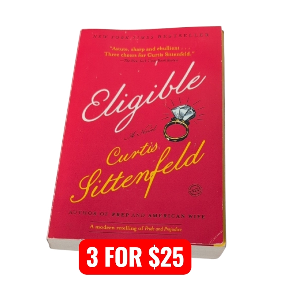 Eligible by Curtis Sittenfeld Paperback Modern Pride & Prejudice